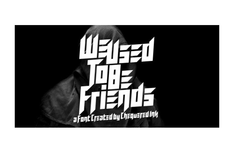 We Used To Be Friends 英文字体